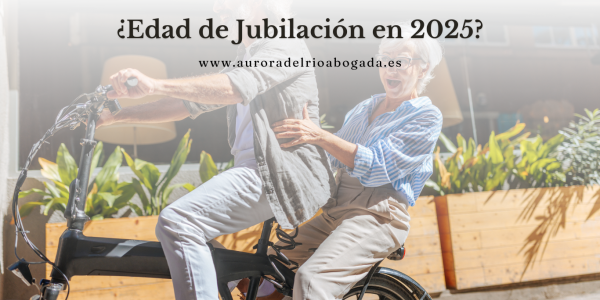 Edad de Jubilación en 2025: Requisitos y Condiciones para Trabajadores en España